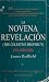 La Novena Revelacion Una Aventura by James Redfield