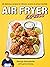 Air Fryer Express by George Georgievski