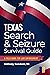 Texas Search & Seizure Survival Guide: A Field Guide for Law Enforcement (Search & Seizure Survival Guides)