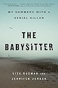 The Babysitter: My Summers with a Serial Killer 