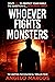 Whoever Fights Monsters