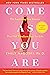 Come As You Are: The Surprising New Science That Will Transform Your Sex Life
