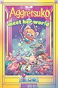 Aggretsuko Meet Her World