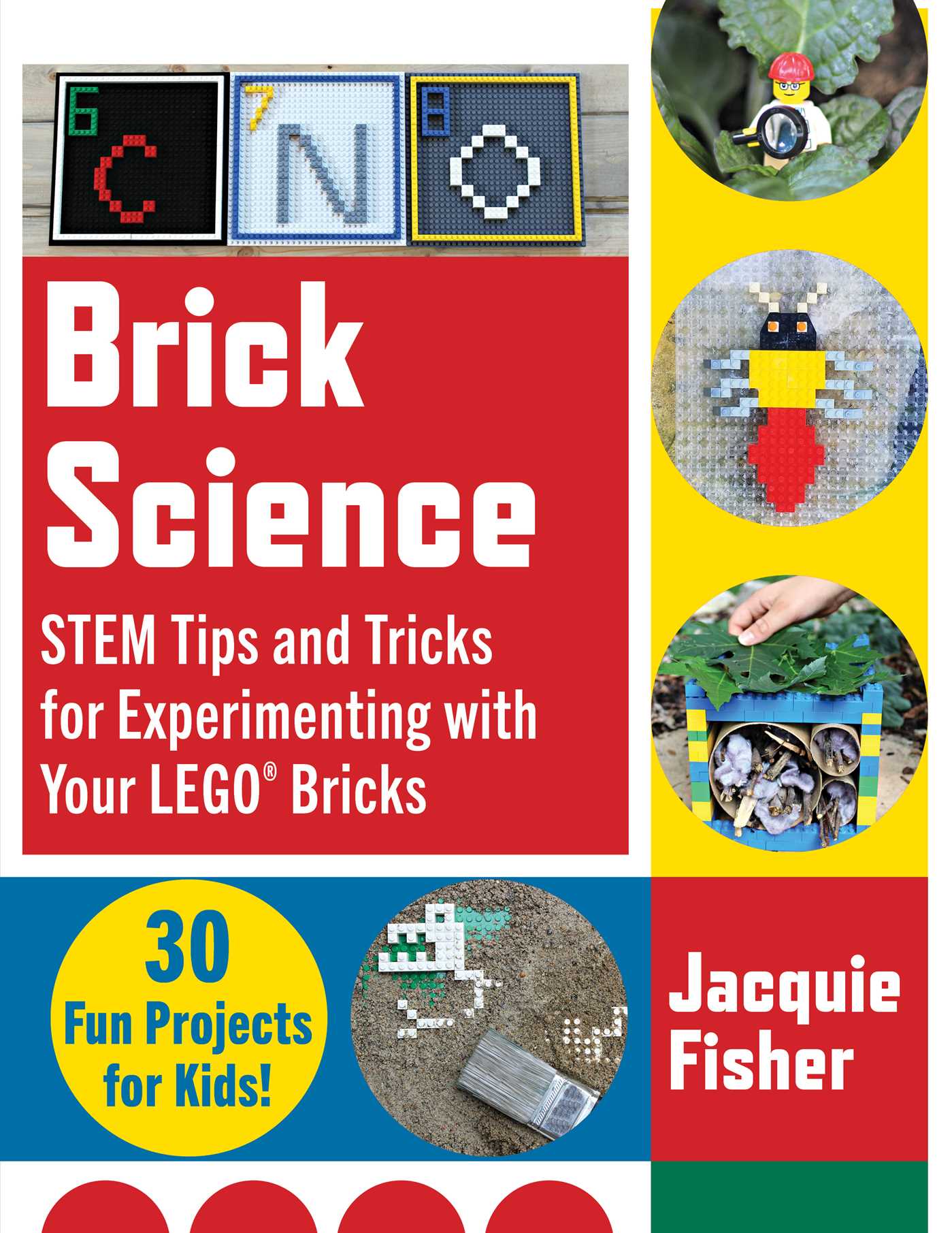 Brick Science: STEM Tips and Tricks for Experimenting with Your LEGO Bricks―30 Fun Projects for Kids! (Paperback)
