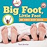 Big Foot, Little Foot (My First Body Book) (MY FIRST BOOK OF) Big Foot, Little Foot (My First Body Book) (MY FIRST BOOK OF)