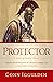 Protector: A Novel of Ancie...