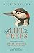 A Life in the Trees