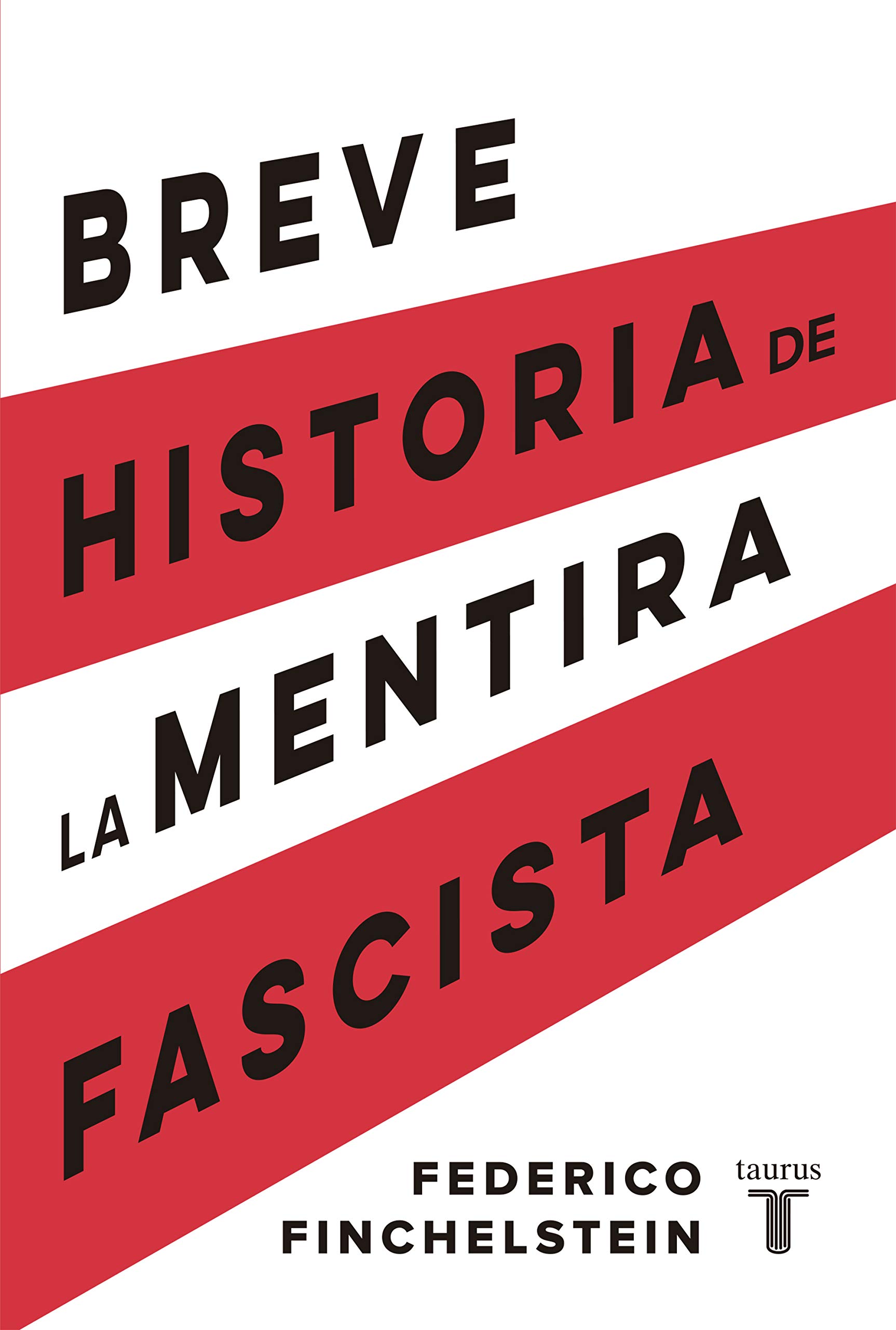 Portada de Breve historia de la mentira fascista, de Federico Finchelstein