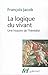 La logique du vivant
