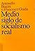 Medio siglo de socialismo real