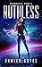 Ruthless (Boundless, #4)