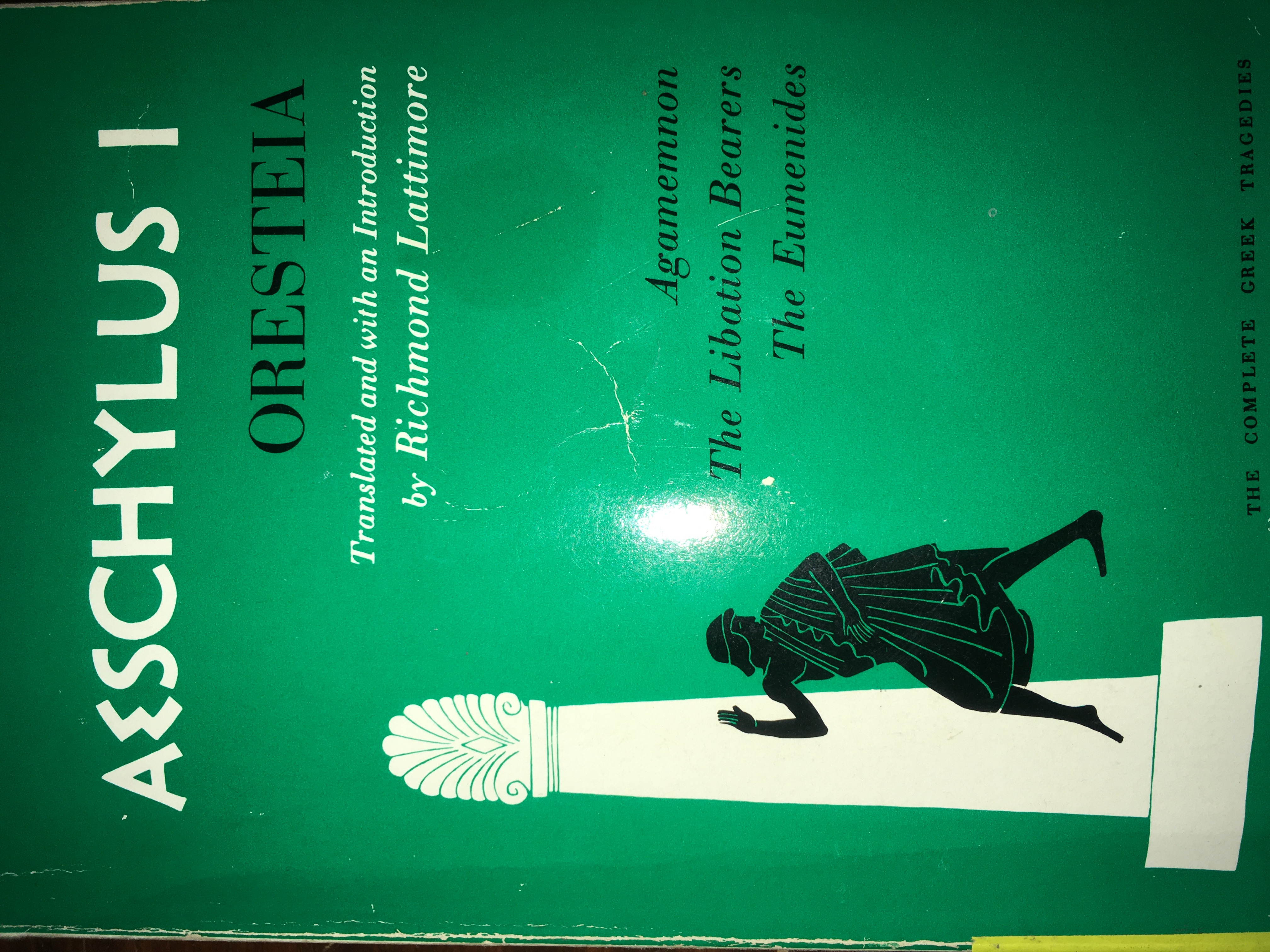 The Oresteia: Agamemnon, The Libation Bearers, The Eumenides