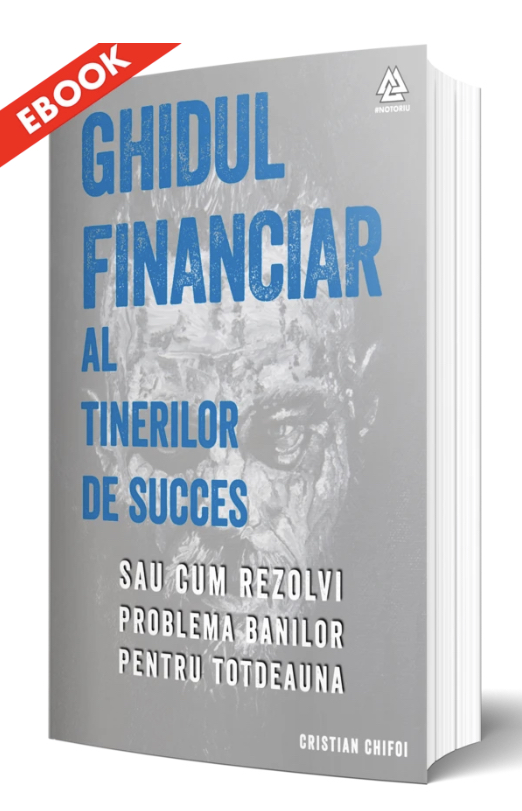 GHIDUL FINANCIAR AL TINERILOR DE SUCCES