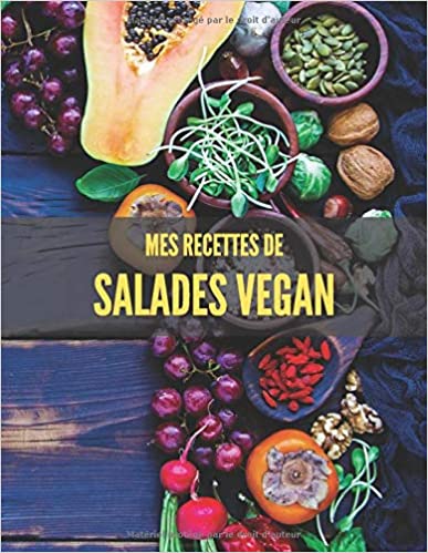 MES RECETTES DE SALADES VEGAN