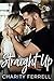 Straight Up by Charity Ferrell