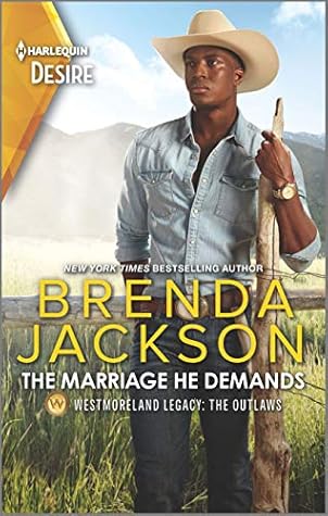 The Marriage He Demands (Westmoreland Legacy: The Outlaws, #2)