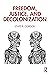 Freedom, Justice, and Decolonization