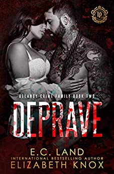 Deprave (DeLancy Crime Family, #2)