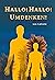 Hallo! Hallo! Umdenken! (German Edition)