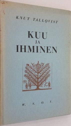 Kuu ja ihminen : kuu-uskomuksia ja kuunpalvontaa itämailla ja muualla (Unknown Binding)