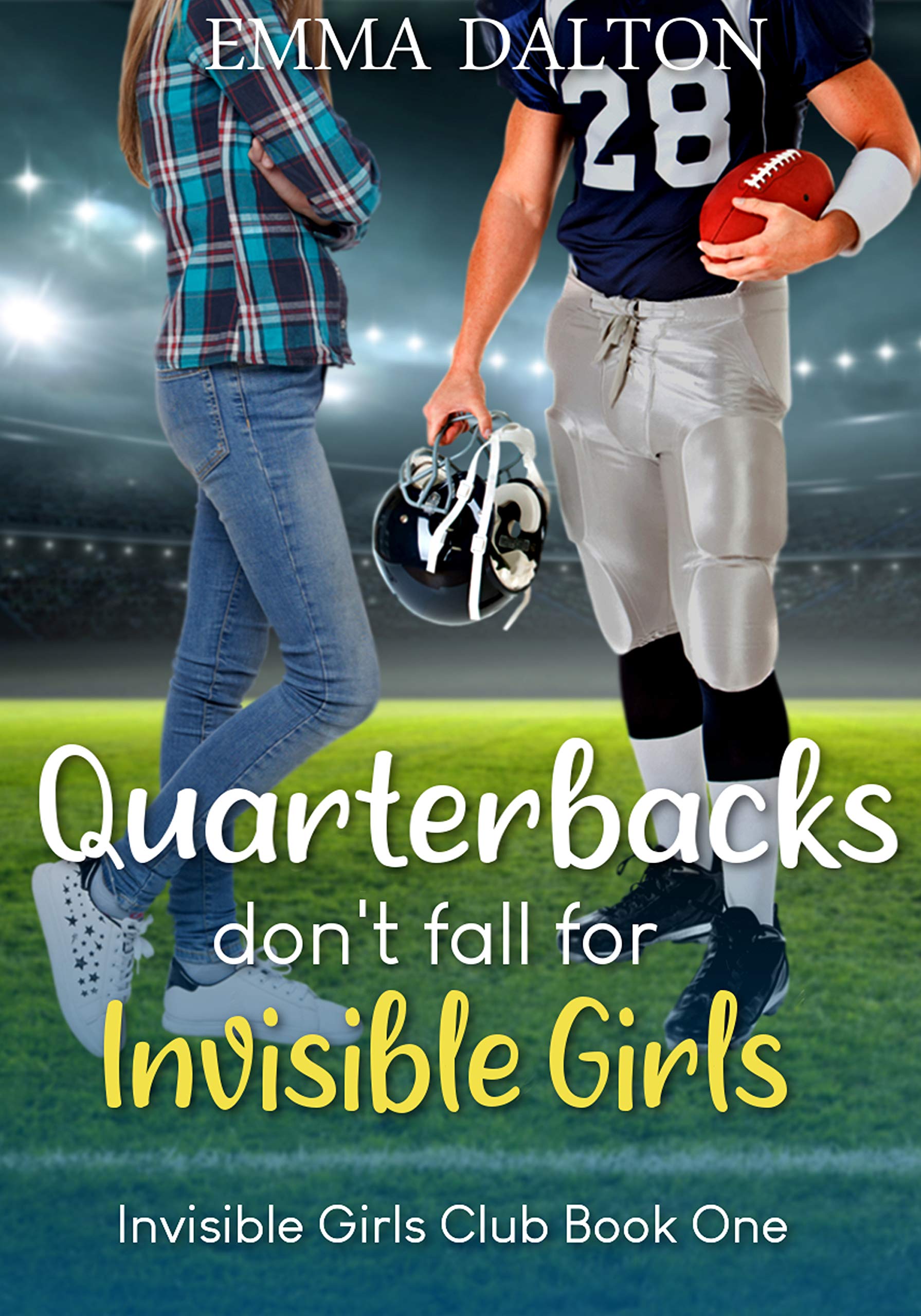 Quarterbacks Don’t Fall For Invisible Girls (Invisible Girls Club, #1)