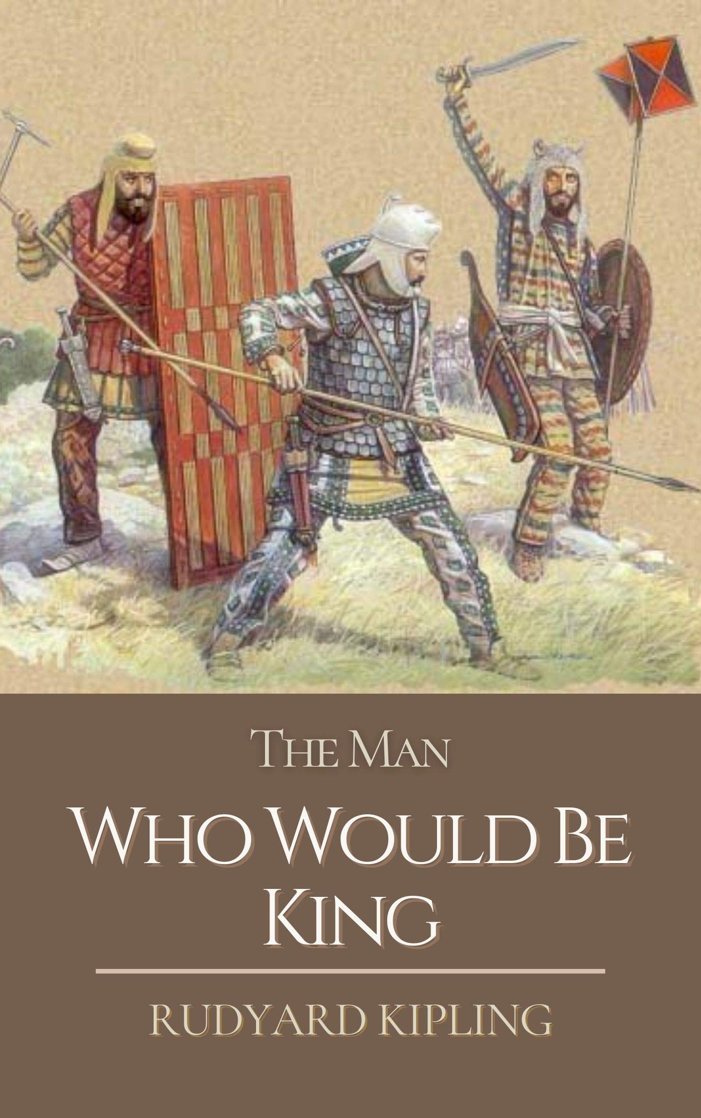 The Man Who Would Be King: Original Classics and Annotated