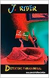 J. Rider Detective Paranormal J. Rider Detective Paranormal