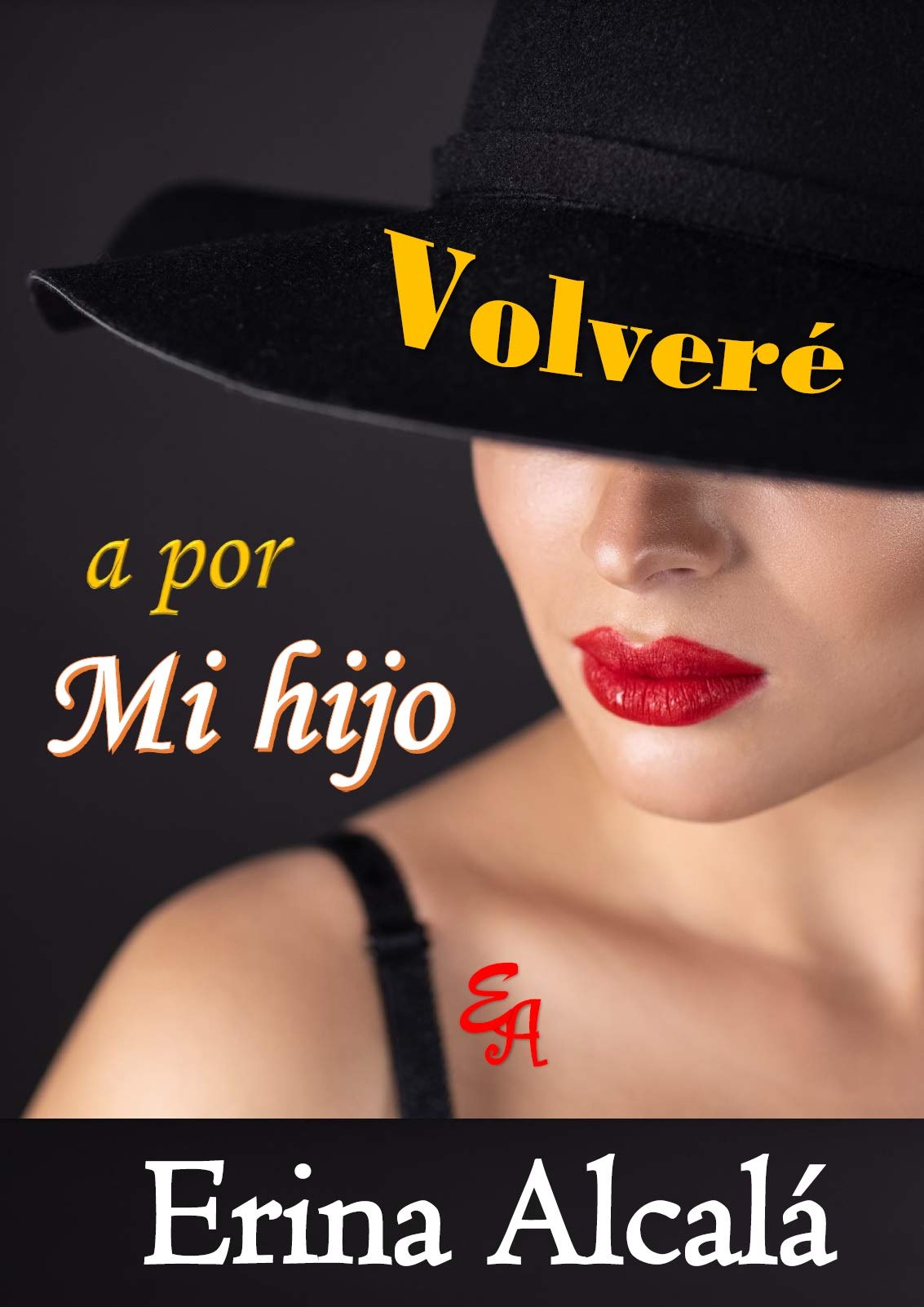 VOLVERÉ A POR MI HIJO (Spanish Edition)
