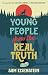 Young People Know the Real ...