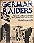 German Raiders: The Story of the German Navy's Auxiliary Cruisers, 1895-1945
