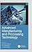 Advanced Manufacturing and ...