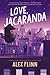 Love, Jacaranda: A YA Romance of a Foster Kid's Journey to Love at a Prestigious Performing Arts School