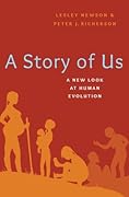 A Story of Us: A New Look at Human Evolution