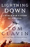 Lightning Down: A World War II Story of Survival 