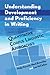 Understanding Development and Proficiency in Writing by Philip Durrant