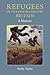 Refugees in Twentieth-Century Britain by Becky Taylor