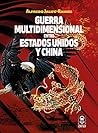 Guerra Multidimensional entre Estados Unidos y China