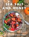 Sea Salt and Honey: Celebrating the Food of Kardamili in 100 Sun-Drenched Recipes: A New Greek Cookbook