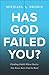 Has God Failed You?