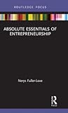 Absolute Essentials of Entrepreneurship (Absolute Essentials of Business and Economics)