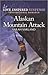 Alaskan Mountain Attack (Love Inspired Suspense)
