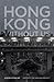 Hong Kong without Us: A Peo...