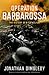 Operation Barbarossa by Jonathan Dimbleby