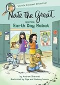 Nate the Great and the Earth Day Robot