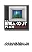 The Breakout Plan