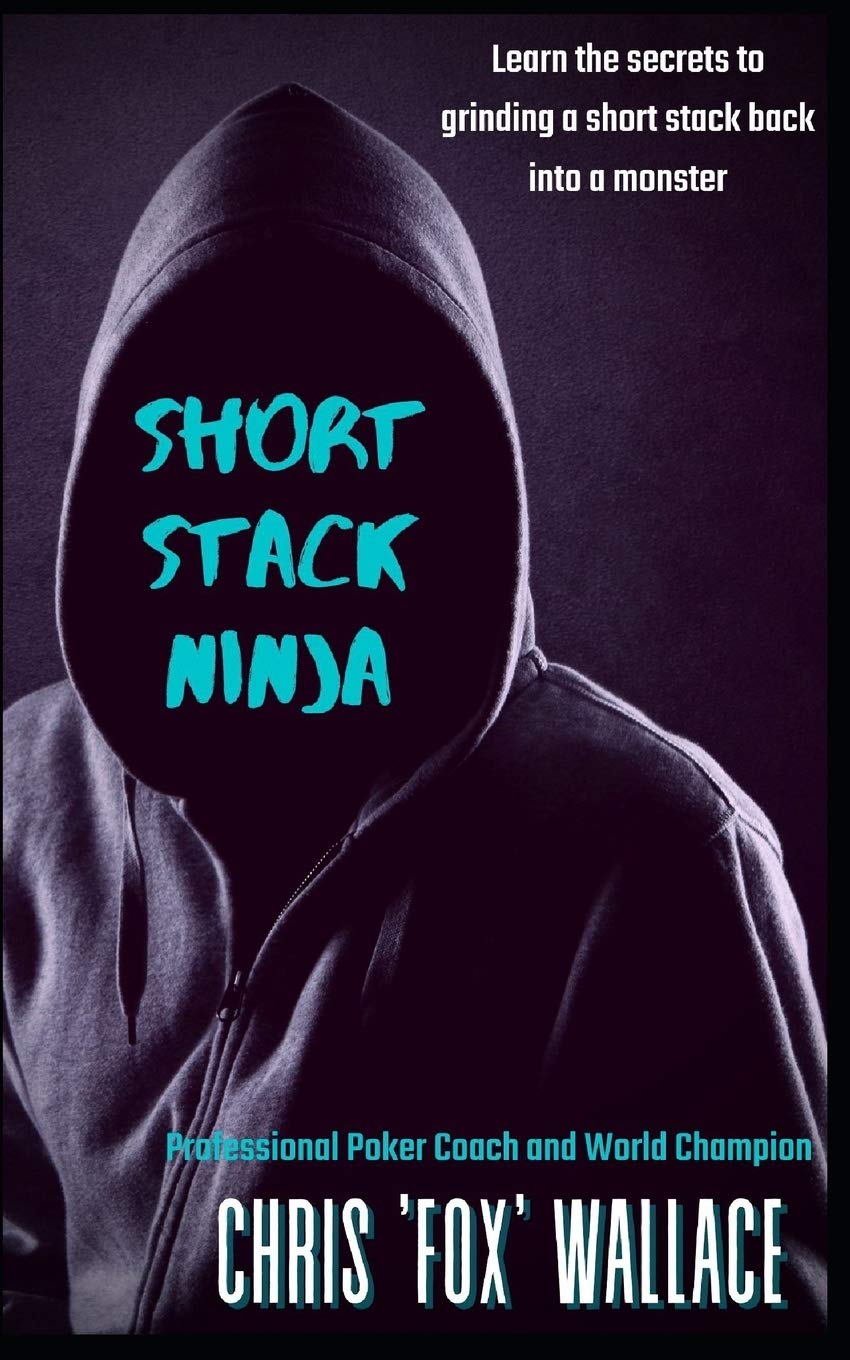 Short Stack Ninja: Tournament Strategy From A Professional Poker Coach (Paperback)