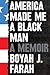 America Made Me a Black Man...