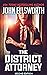 The District Attorney by John Ellsworth
