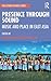 Presence Through Sound (SOAS Studies in Music)