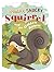 The Sneaky, Snacky Squirrel and the Golden Acorn